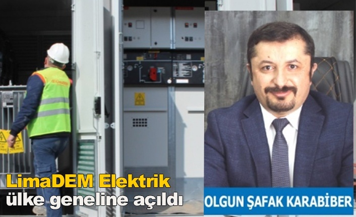 LimaDEM Elektrik ülke geneline açıldı